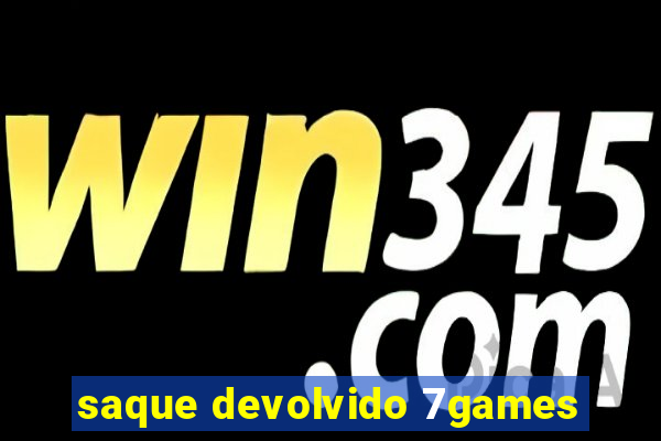 saque devolvido 7games